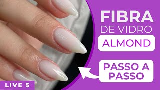 Fibra de Vidro Almond Passo a Passo live5 [upl. by Fabiola]