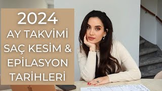 2024 Ay Takvimine Göre Saç Kesimi  Epilasyon Tarihleri [upl. by Elfreda]