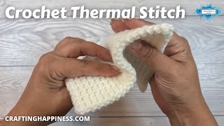 How To Crochet The Thermal Stitch Tutorial STEP BY STEP FOR BEGINNERS  Crafting Happiness [upl. by Omiseno357]