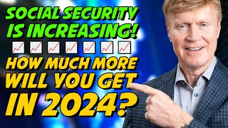 Social Security Is INCREASING In 2024 How Much Will You Get 🤑 [upl. by Naivaf]