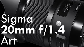 Sigma 20mm f14 Art Review [upl. by Krishnah]