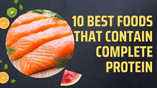 10 Best Foods That Contain Complete Protein [upl. by Stefan]