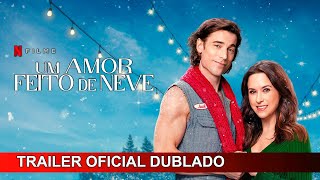 Um Amor Feito de Neve 2024 Trailer Oficial Dublado [upl. by Yelekreb]