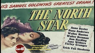 North Star 1943  Full Movie  Dana Andrews  Anne Baxter  Walter Huston  Lewis Milestone [upl. by Sholley]