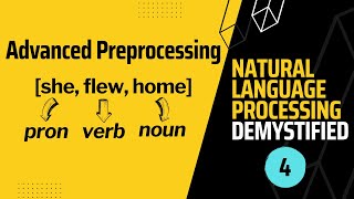 NLP Demystified 4 Advanced Preprocessing partofspeech tagging entity tagging parsing [upl. by Standing]