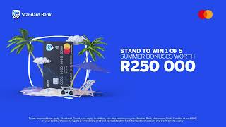 Get a Summer Bonus worth R250 000 with Standard Bank [upl. by Felizio]