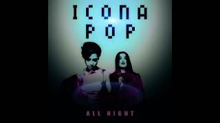 Icona Pop  All Night slowed reverb [upl. by Topping180]