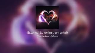 External Love Instrumental [upl. by Kovacs]