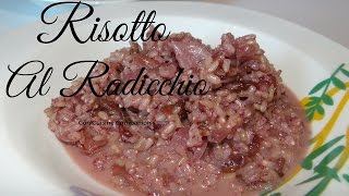 Risotto al Radicchio con Cuisine Companion [upl. by Eannyl]