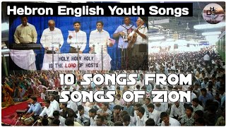 Hebron 10 English Youth Songs  Songs Of Zion🎤🎙️ [upl. by Nareik]