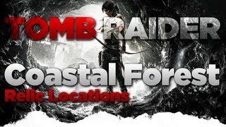 Tomb Raider Coastal Forest Relic Locations Guide [upl. by Ailemor879]