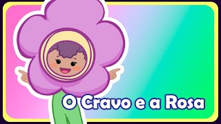 O Cravo e a Rosa  Música infantil  OFICIAL [upl. by Millman]