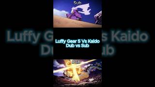 One Piece Gear 5 Luffy vs Kaido  Dub vs Sub Comparison [upl. by Solenne200]