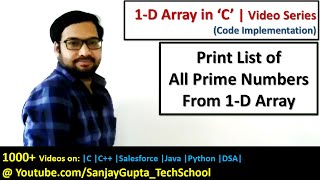 Print list of all prime numbers available in array using c programming  by Sanjay Gupta [upl. by Eldreda894]