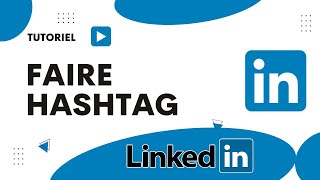 Comment mettre des hashtag sur LinkedIn [upl. by Minta]