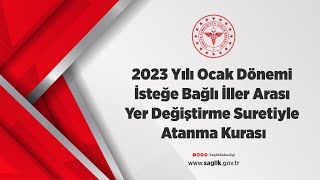 2023 Yılı Ocak Dönemi İsteğe Bağlı İller Arası Yer Değiştirme Suretiyle Atanma Kurası [upl. by Aleel]