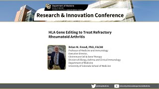 HLA Gene Editing to Treat Refractory Rheumatoid Arthritis  Brian Freed PhD FACHI [upl. by Nett267]