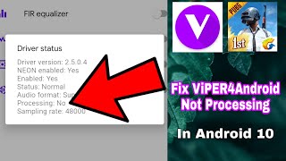 How To Fix ViPER4Android Not Processing on Android 10 Devices  FIX IN PUBG MOBILE [upl. by Ixela44]