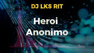 DJ LKS RIT PAGODE HEROI ANONIMO  VERSÃO 2 sambapagode pagode [upl. by Brout79]