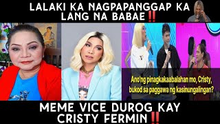 MEME VICE DUROG KAY CRISTY FERMIN‼️LALAKI KA NAGPAPANGGAP KA LANG NA BABAE‼️ [upl. by Yhprum]