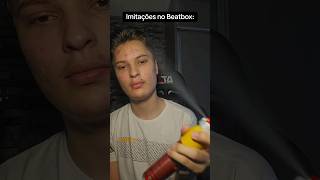 Imitações no Beatbox são assim 🤣 beatbox humor [upl. by Pomeroy637]