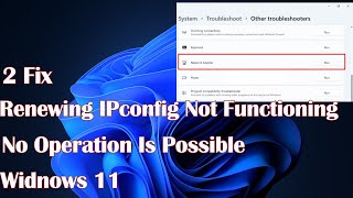 Renewing IPconfig Not Functioning No Operation Is Possible in Windows 11—2 Solutions [upl. by Alvarez]