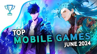 🏆 Top of the Best Mobile Games for June 2024  Free and Premium Android amp iOS [upl. by Eelnodnarb]