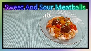 Sweet And Sour Meatballs [upl. by Kimberly]