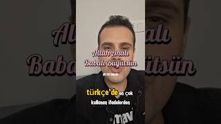 quotAllah Analı Babalı Büyütsünquot İngilizce Nasıl Söylenir ingilizce ingilizceöğreniyorum [upl. by Pahl602]