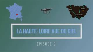 La HauteLoire vue du ciel épisode 2 [upl. by Chalmer]