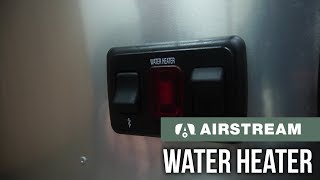 How To Use The Water Heater Inside An Airstream [upl. by Brooking200]