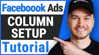 How To Set Up Your Columns In Facebook Ads 2024 Tutorial [upl. by Aiken312]