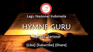 Hymne Guru  Lirik Lagu Nasional Indonesia [upl. by Yeslah]