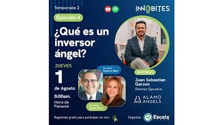 Innobites  T2 Episodio 4quot¿Qué es un Inversor Ángelquot [upl. by Hui]