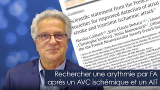 Pourquoi comment et quand rechercher une arythmie par FA après un AVC ischémique et un AIT [upl. by Enaasiali]