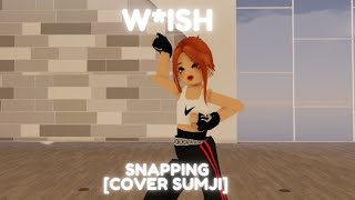 WISH 소망  SNAPPING  COVER SUMJI [upl. by Wickner]