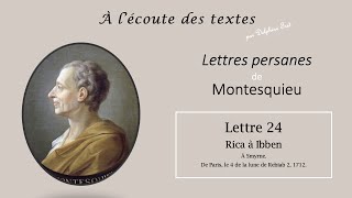 quotLettre 24quot des LETTRES PERSANES 📝 de MONTESQUIEU [upl. by Marieann]