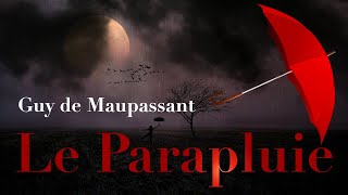 Livre audio  Le Parapluie Guy de Maupassant [upl. by Heiney]