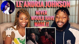 Le’Andria Johnson  Never Would Have Made ItMarvin Sapp Tribute Our Reaction🙌🏾 [upl. by Naman247]