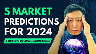 5 Market Predictions For 2024 [upl. by Rehptsirhc218]