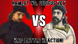 I dont read  Hamlet Vs Oedipus Rex Rap Battle REACTION [upl. by Sugar380]