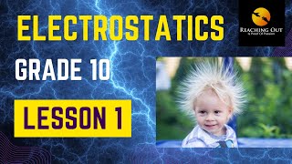 Electrostatics Lesson 1Grade 10 [upl. by Ahscrop390]