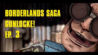 Borderlands Gunlocke Challenge Run Episode 3 [upl. by Jumbala]