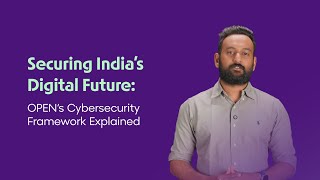 Securing Indias Digital Future OPENs Cybersecurity Framework Explained [upl. by Tomaso]