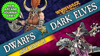 Dwarfs vs Dark Elves NEW ARCANE JOURNAL  Warhammer The Old World Live Battle Report [upl. by Saffian]