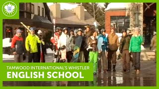 Tamwood Internationals Whistler English School [upl. by Aarika89]