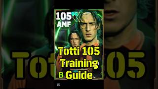 Francesco Totti 105 Training Guide efootball totti pes efootballtraining shorts viralshort [upl. by Nosidam]