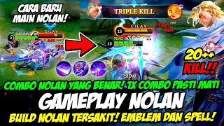 CARA MAIN NOLAN TERBARU  COMBO NOLAN MLBB❗BUILD NOLAN TERSAKIT❗TUTORIAL amp GAMEPLAY NOLAN TOP GLOBAL [upl. by Aihsetan]