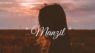 Manzil Song By Avarnaninya Rasaily  Lyrics Video [upl. by Naujet]