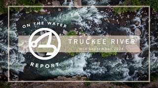 OntheWater Report  Truckee River  mid September 2024 [upl. by Addy804]